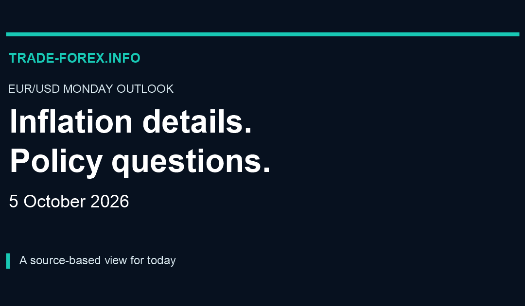 Trade-Forex.info EUR/USD Monday outlook, 5 October 2026. Inflation details. Policy questions.