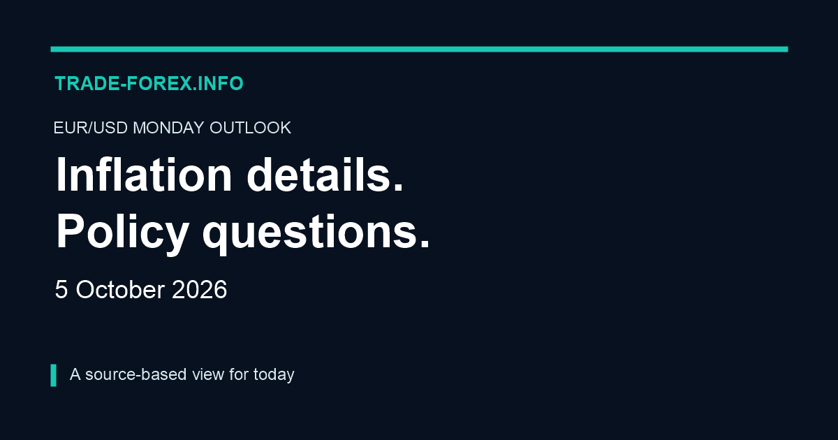 Trade-Forex.info EUR/USD Monday outlook, 5 October 2026. Inflation details. Policy questions.