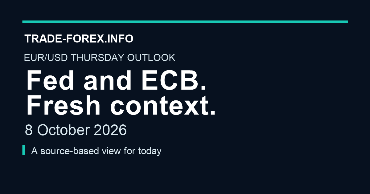 EUR/USD Thursday update, 8 October 2026. Fed and ECB, fresh context.